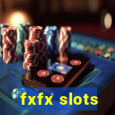 fxfx slots